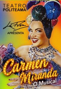 Read more about the article Carmen Miranda, O Musical de Filipe La Féria