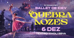 Read more about the article Ballet de Kiev: O Quebra Nozes