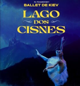 Read more about the article Ballet de Kiev: Lago dos Cisnes