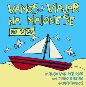 Read more about the article Vamos Viajar na Maionese ao Vivo