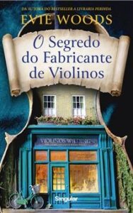 Read more about the article Sorteio: O Segredo do Fabricante de Violinos de Evie Woods
